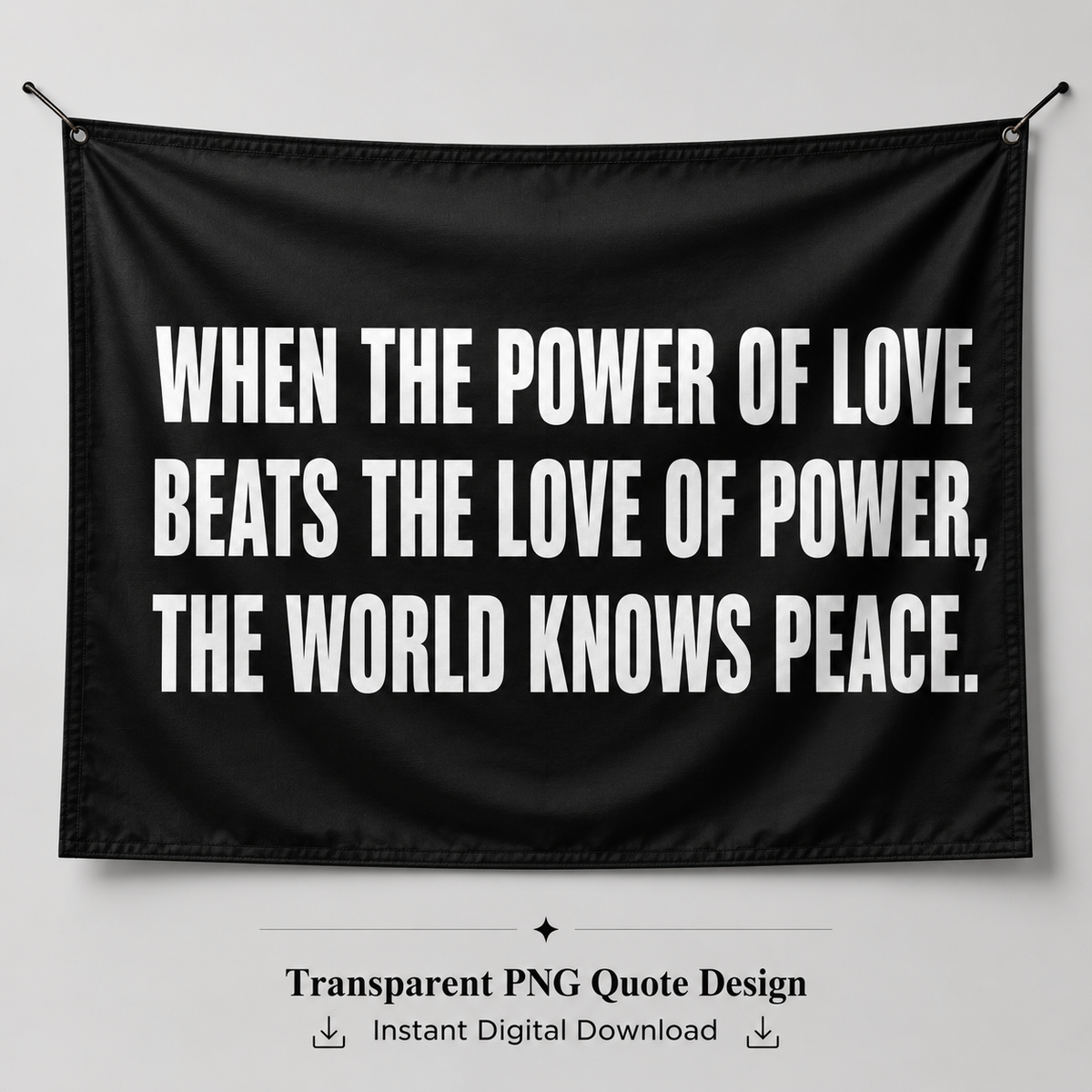 When the Power of Love Beats the Love of Power, the World Knows Peace Digital Download