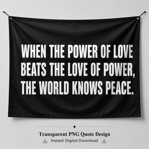 When the Power of Love Beats the Love of Power, the World Knows Peace Digital Download