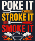 Poke It Stroke It Smoke It Grill PNG